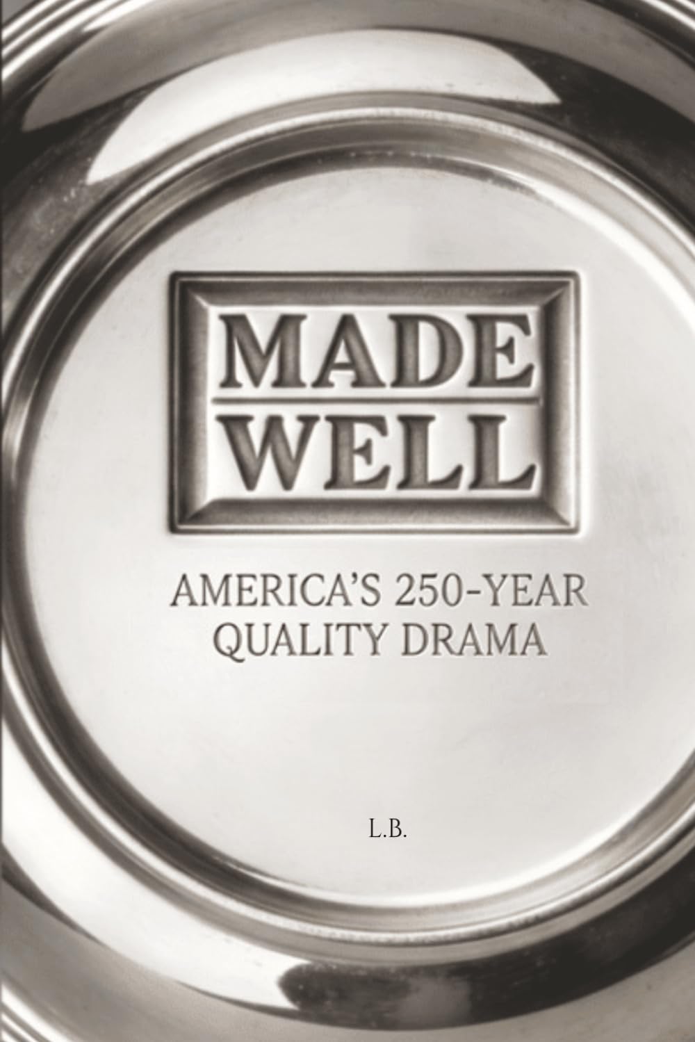 Made Well: America's 250-Year Quality Drama baixar livro de graça