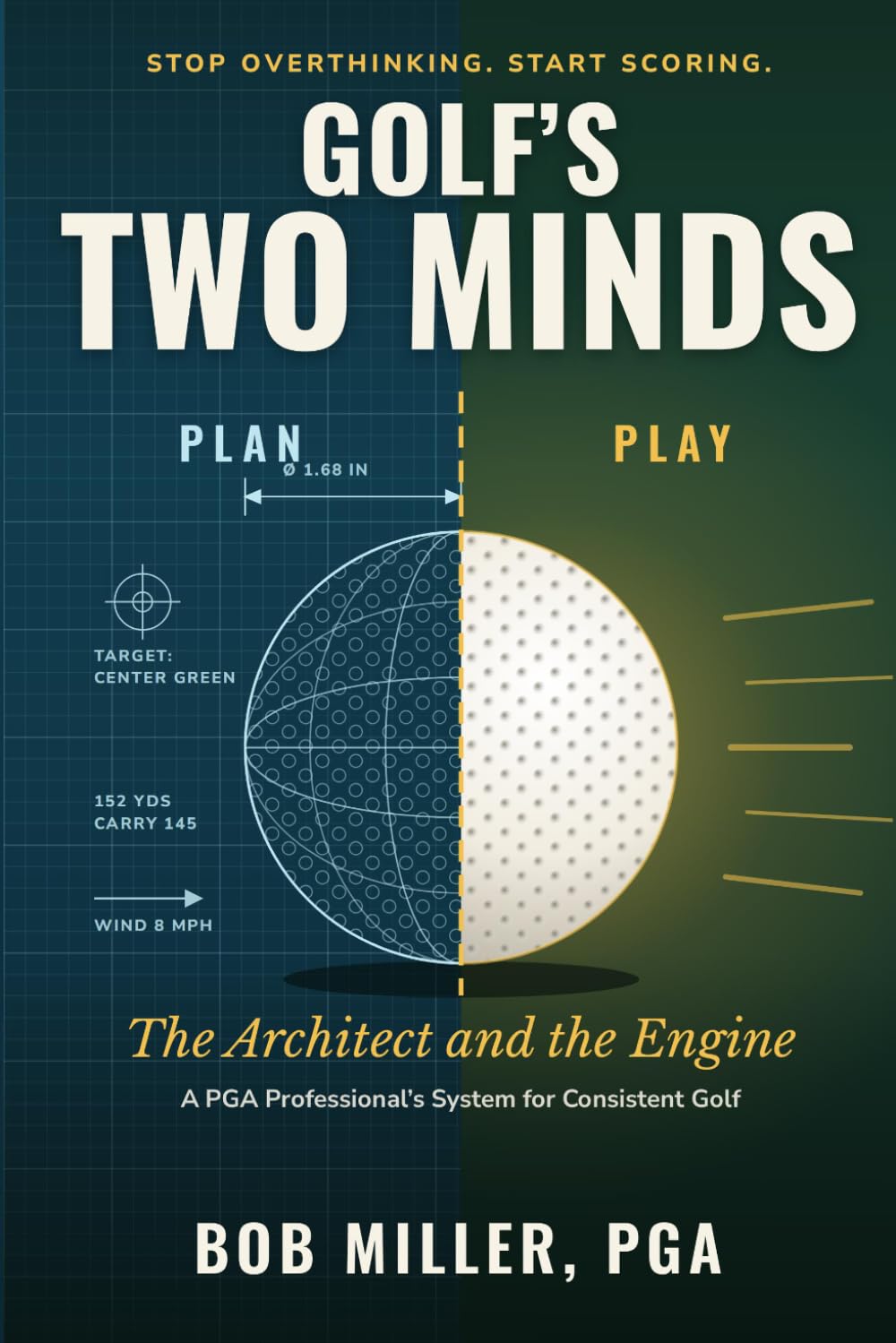 Golf's Two Minds: The Architect and the Engine - A repeatable mental game system for playing your best golf. baixar livro de graça