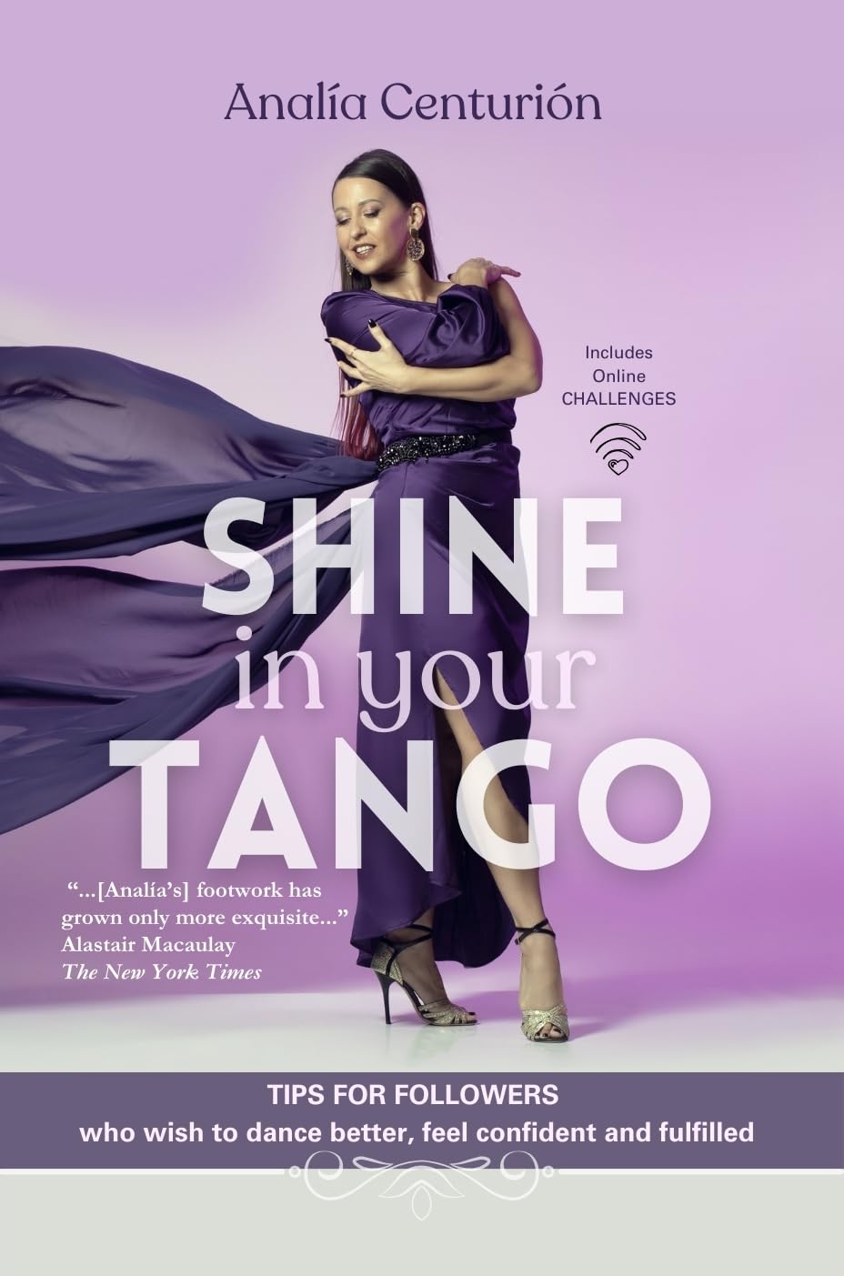 ler totalmente Shine in your Tango: Tips for followers who wish to dance better, feel confident and fulfilled (English Edition)