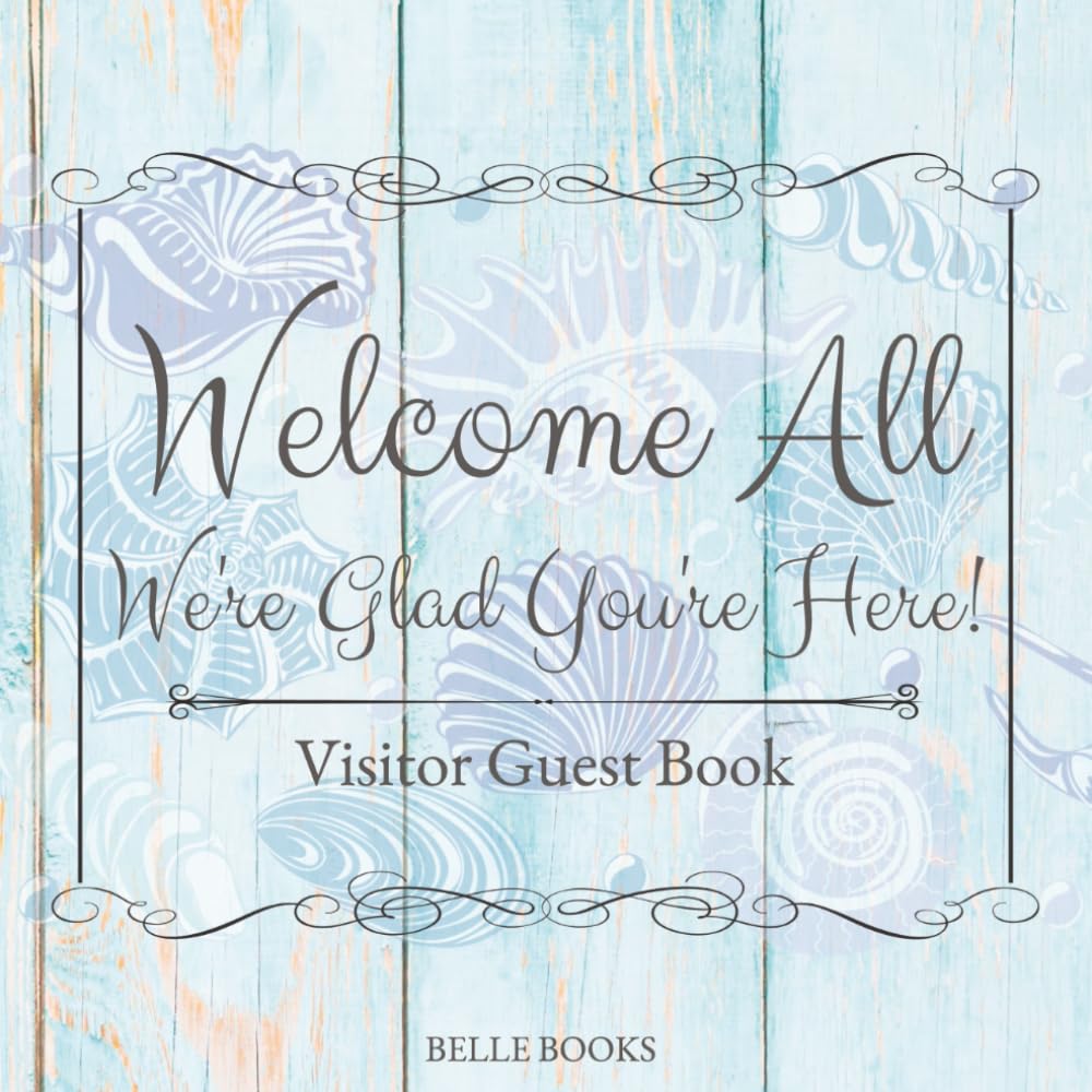 ler totalmente Welcome All, We're Glad You're Here!: Visitor Guest Book Beach Theme for AirBNB, VRBO, Vacation Rentals, Short Term, Seaside Cabins, Lake Houses, Coastal Cottages, Condos, Beach Houses