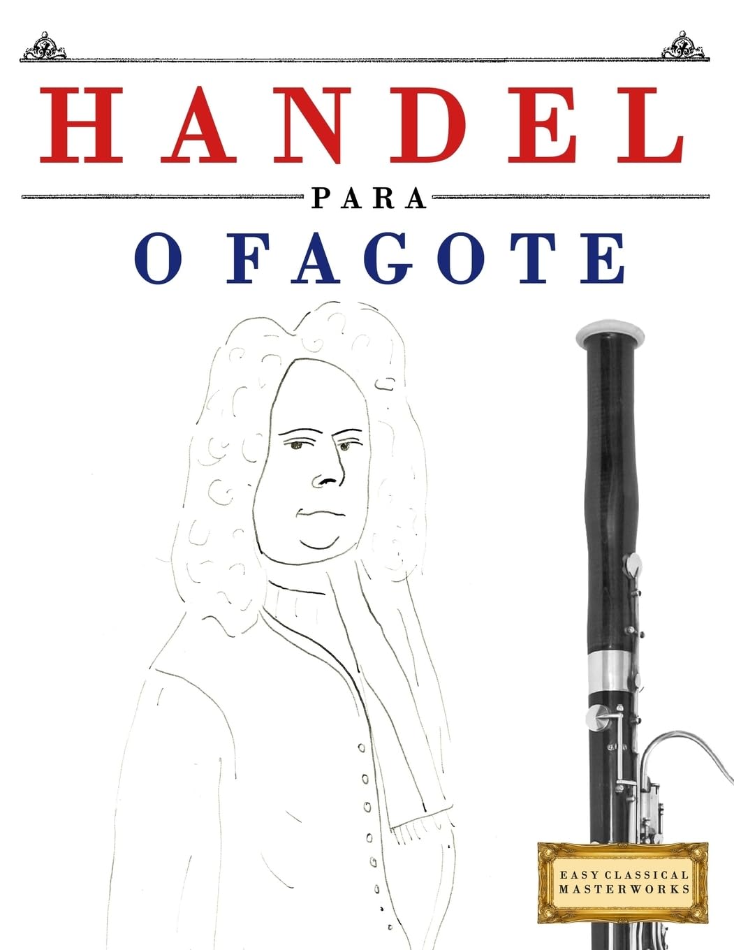 Handel para o Fagote: 10 peças fáciles para o Fagote livro para principiantes baixar livro de graça