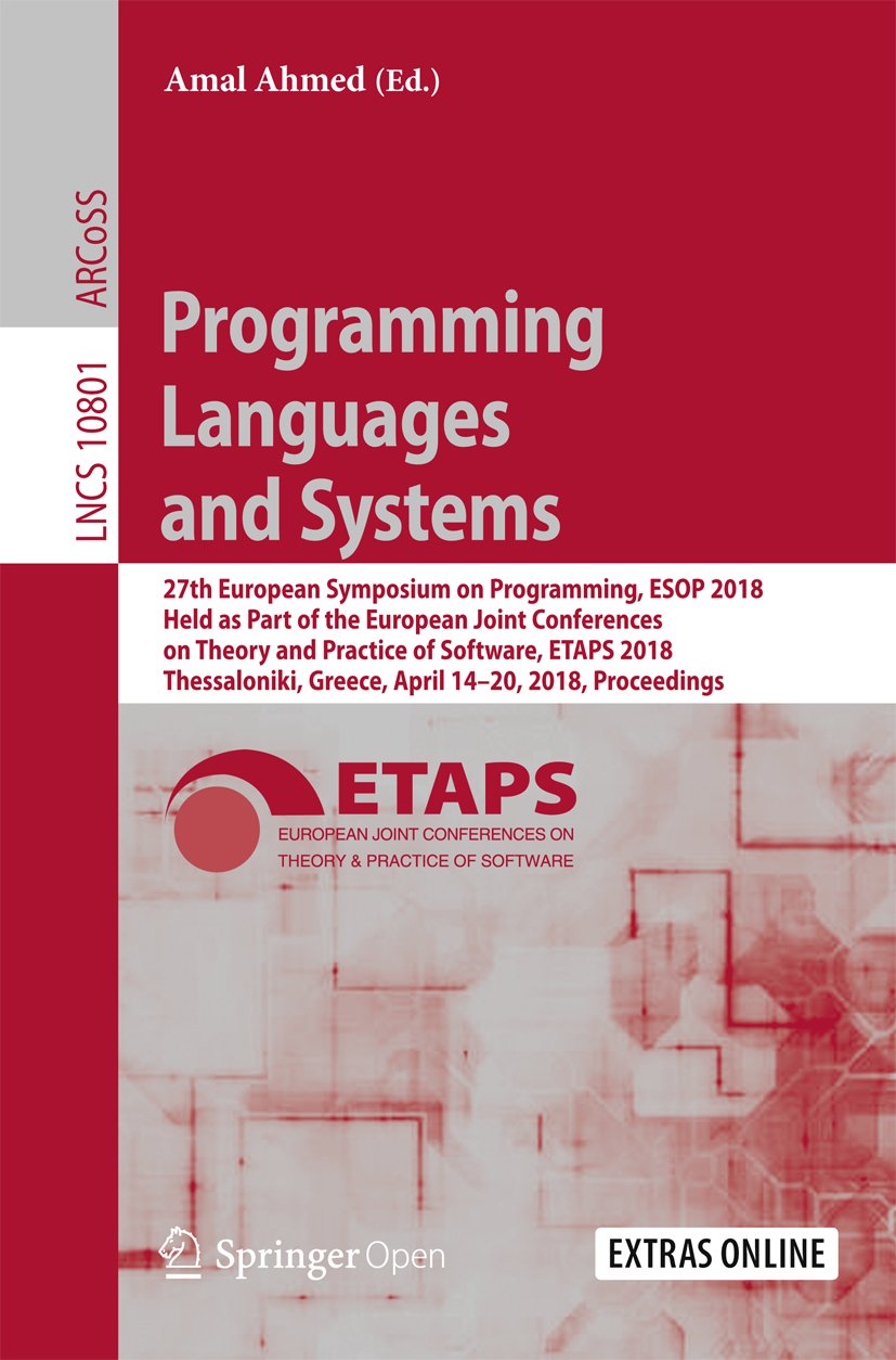 ler totalmente Programming Languages and Systems: 27th European Symposium on Programming, ESOP 2018, Held as Part of the European Joint Conferences on Theory and Practice... Science Book 10801) (English Edition)