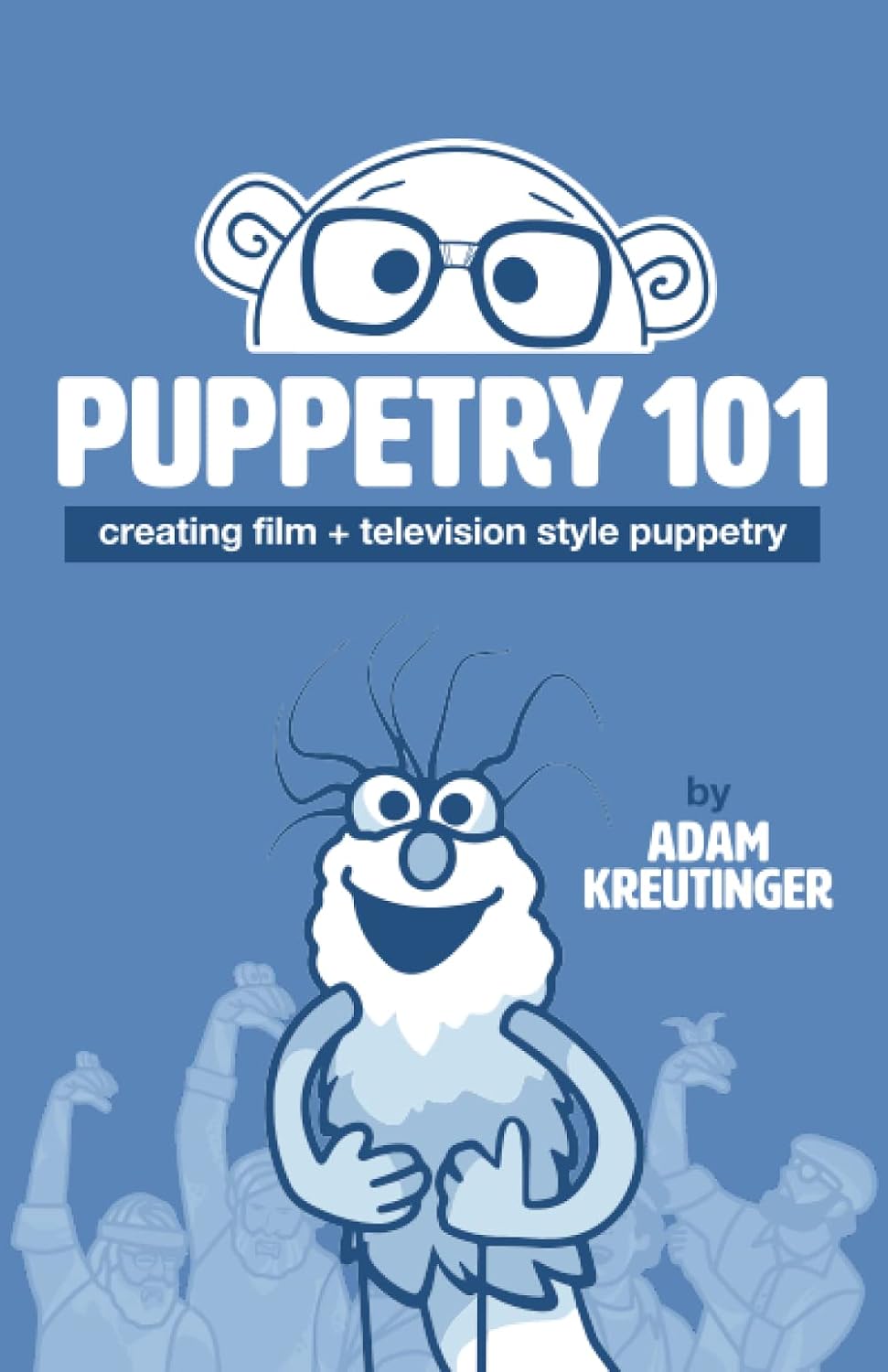 Puppetry 101: Creating Film and Television Style Puppetry baixar livro de graça