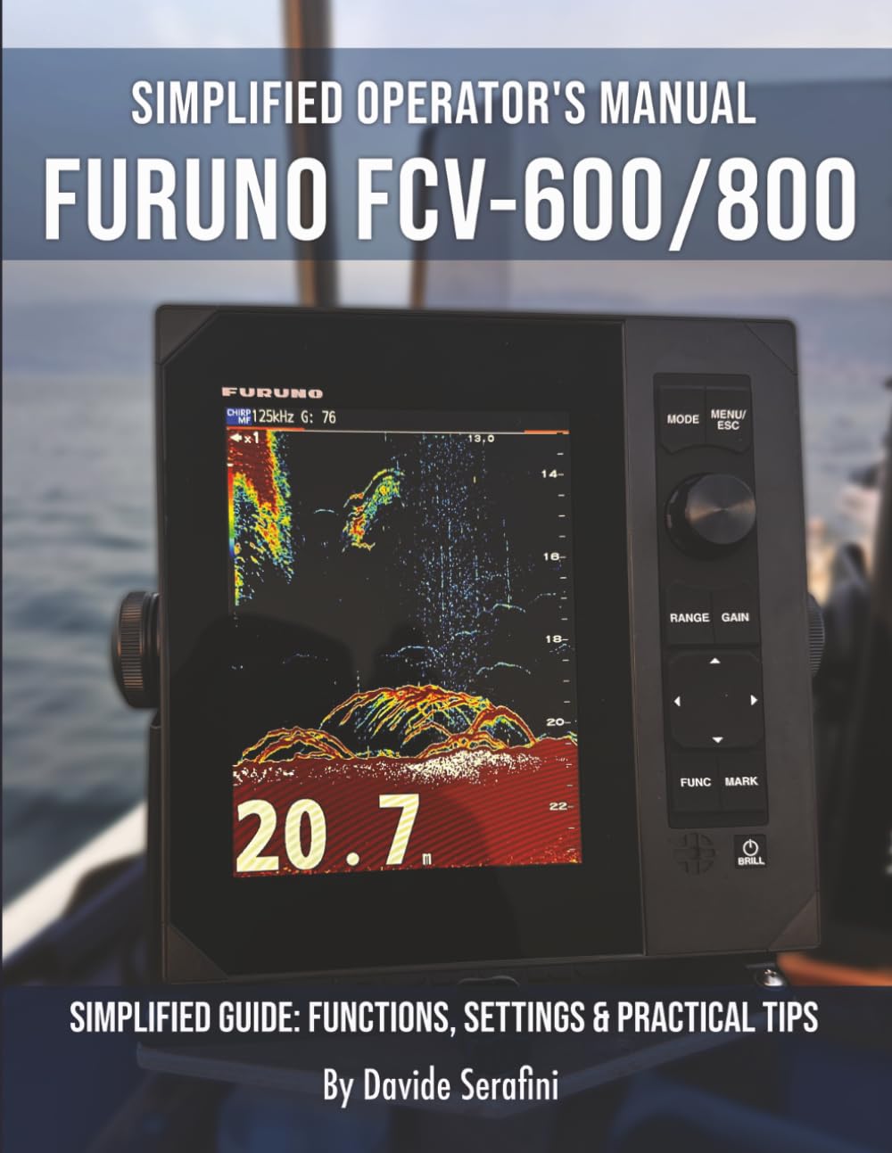 ler totalmente Furuno FCV-600 / FCV-800: Simplified Guide: Functions, Settings & Practical Tips