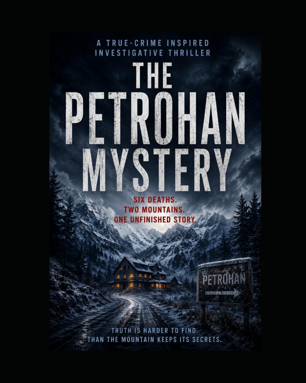 capítulo por capítulo baixar The Petrohan Mystery - Six Deaths. Two Mountains. One Unfinished Story: A True-Crime Inspired Investigative Thriller