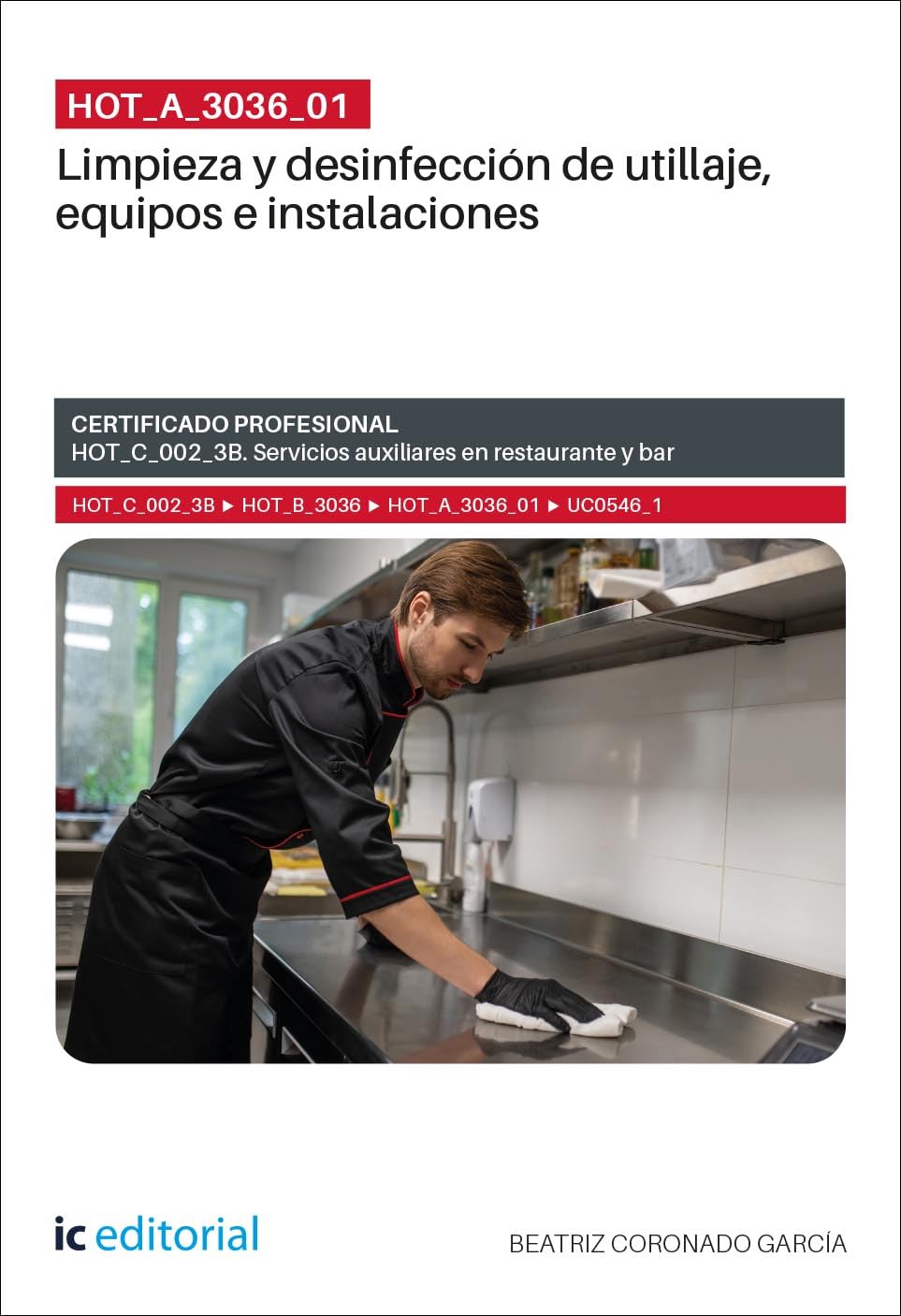 ler totalmente HOT_A_3036_01. Limpieza y desinfección de utillaje, equipos e instalaciones. HOT_C_002_3B