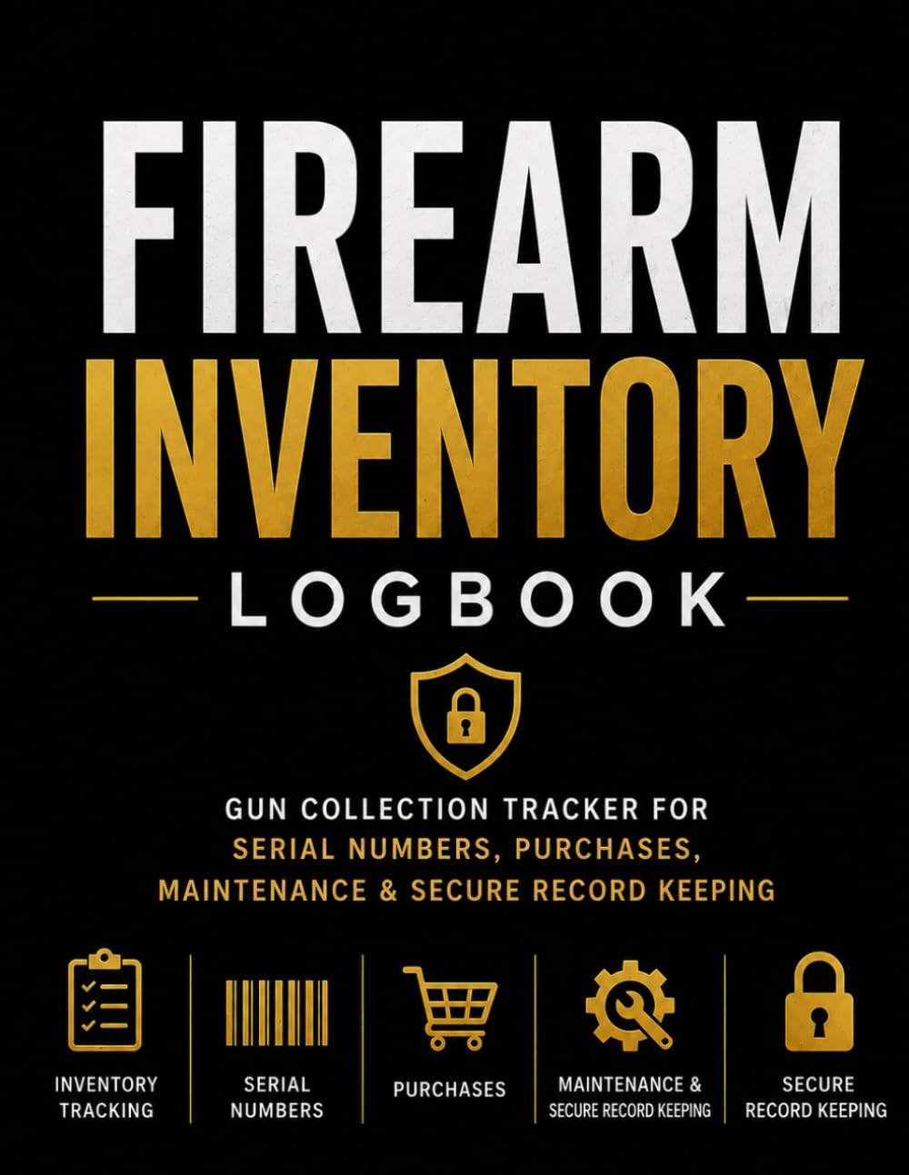 capítulo por capítulo baixar Firearm Inventory Logbook: Firearm Collection Record Book for Serial Numbers, Purchases, Maintenance, Accessories, Ammunition, Insurance & Value Tracking