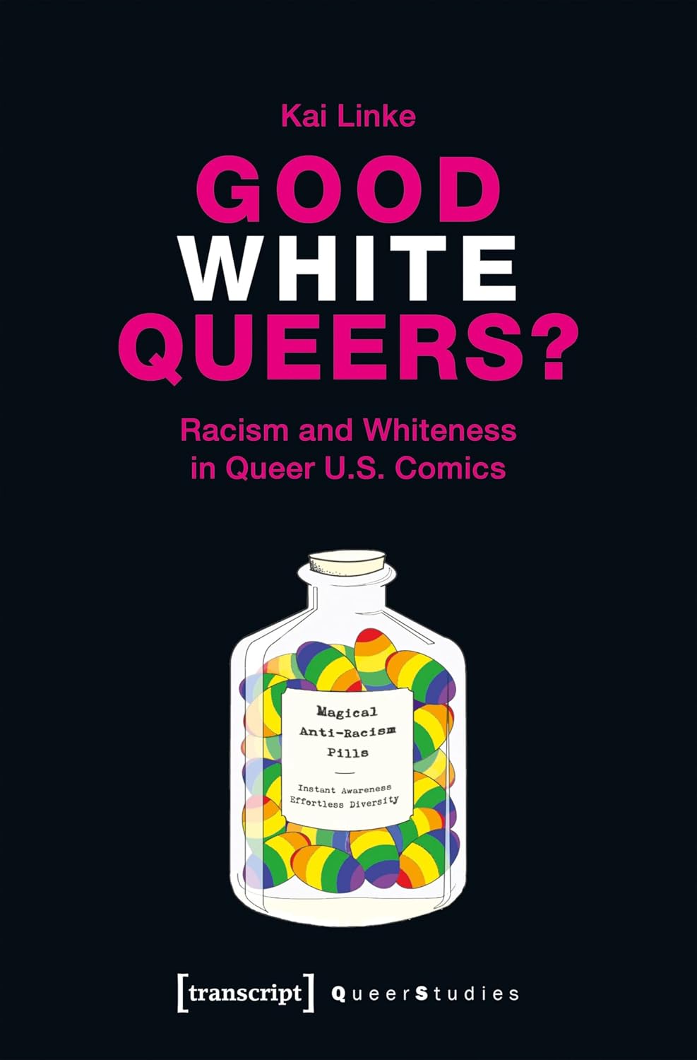 ler totalmente Good White Queers?: Racism and Whiteness in Queer U.S. Comics (Queer Studies Book 23) (English Edition)