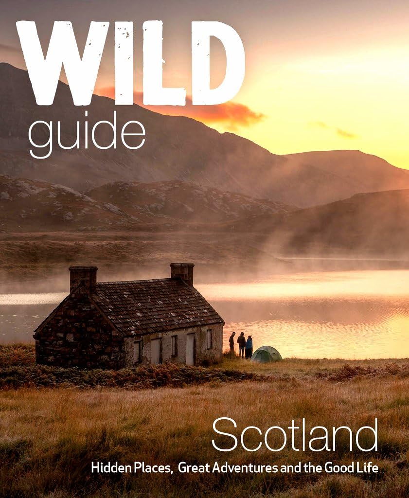 Wild Guide Scotland: Second Edition: Hidden Places, Great Adventures and the Good Life baixar livro de graça