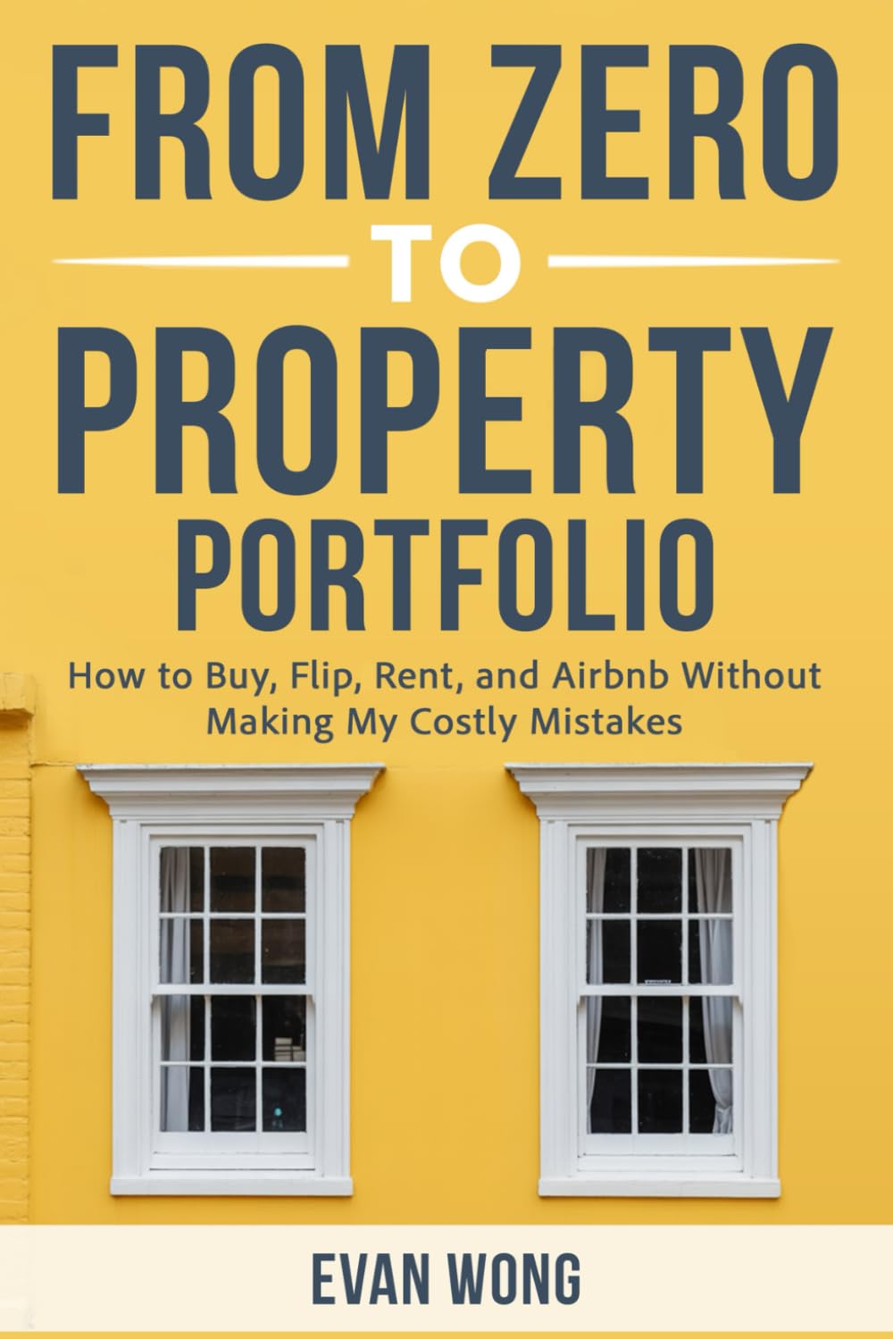 From Zero to Property Portfolio: How to Buy, Flip, Rent, and Airbnb Without Making My Costly Mistakes baixar livro de graça