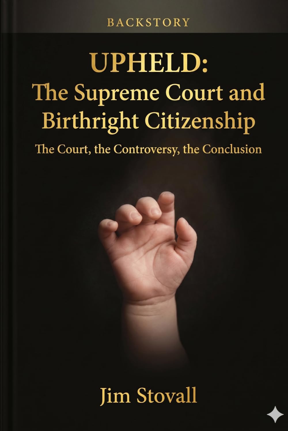 ler totalmente UPHELD: The Supreme Court and Birthright Citizenship: The Court, the Controversy, the Conclusion (backstory)
