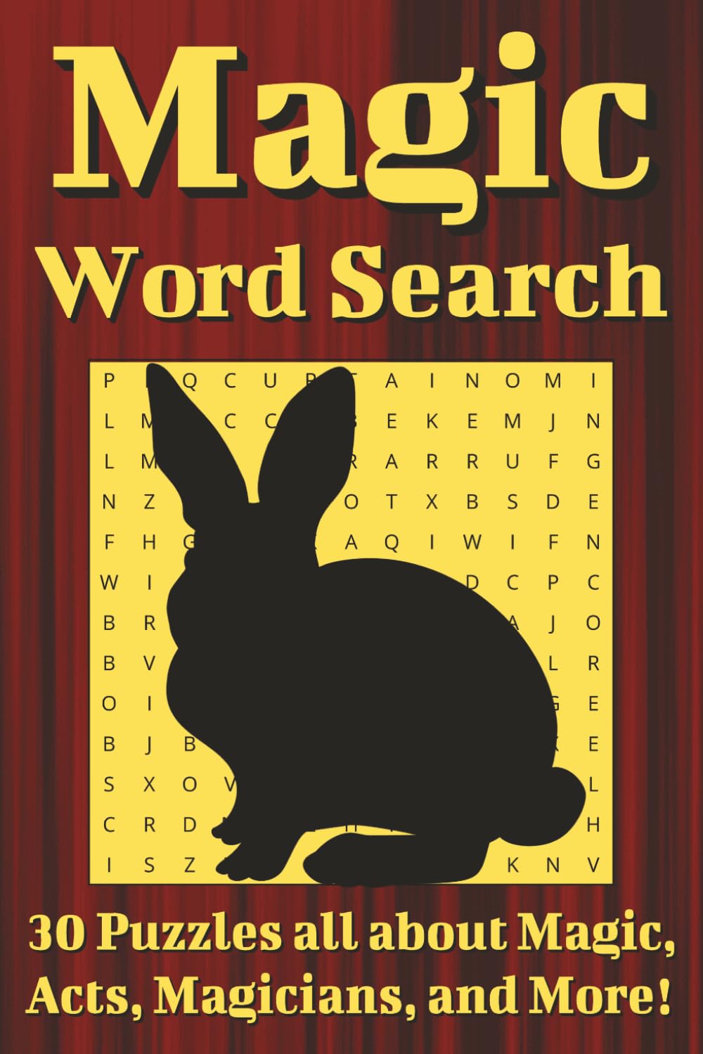 Magic Word Search Puzzle Book: Word Search with Varying Difficulty about Magic, Magic Acts, Magicians, and More | 6x9 Inches & 30 Puzzles… Perfect Gift for Vacations, Holidays, and Free Times baixar o livro de graça
