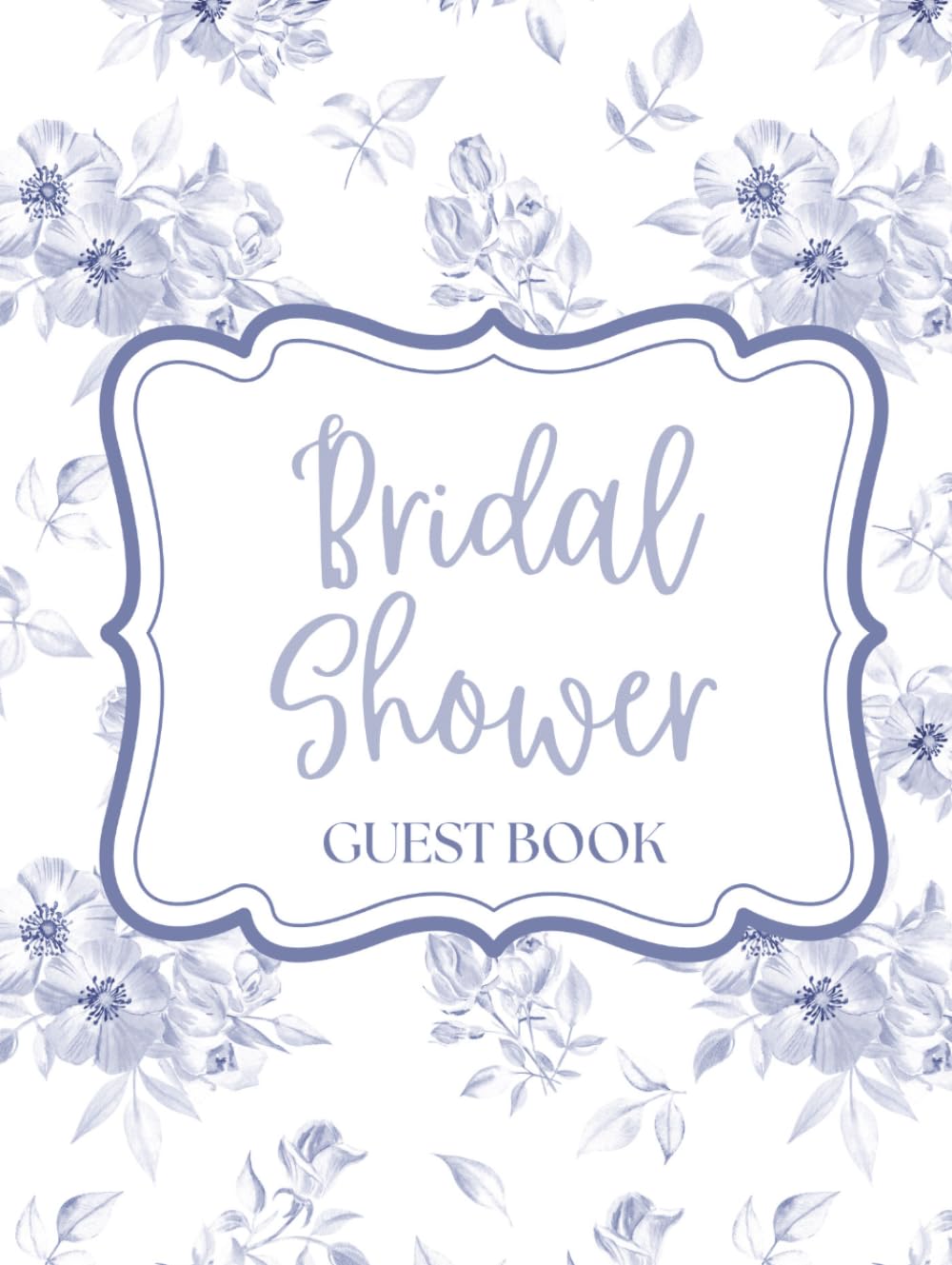 Bridal Shower Guest Book: Beautiful Dusty Blue Floral Hardcover Memory Keepsake Journal for Guests to Sign In and Record Marriage Advice, Wedding... & Photo Pages to Celebrate New Bride to Be baixar livro de graça
