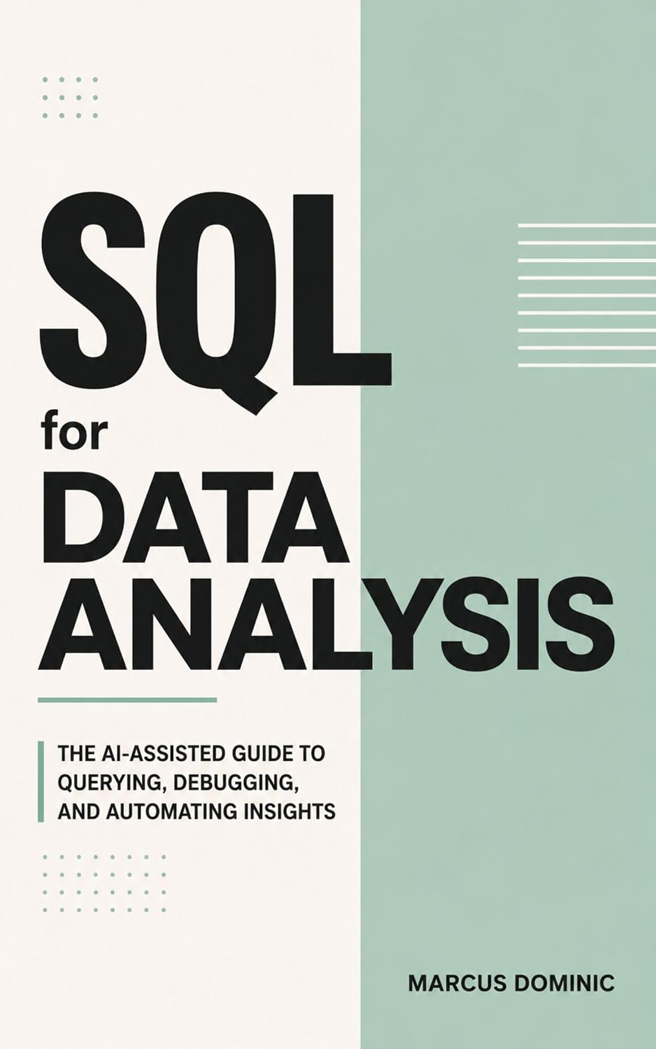 capítulo por capítulo baixar SQL for Data Analysis: The AI-Assisted Guide to Querying, Debugging, and Automating Insights (English Edition)