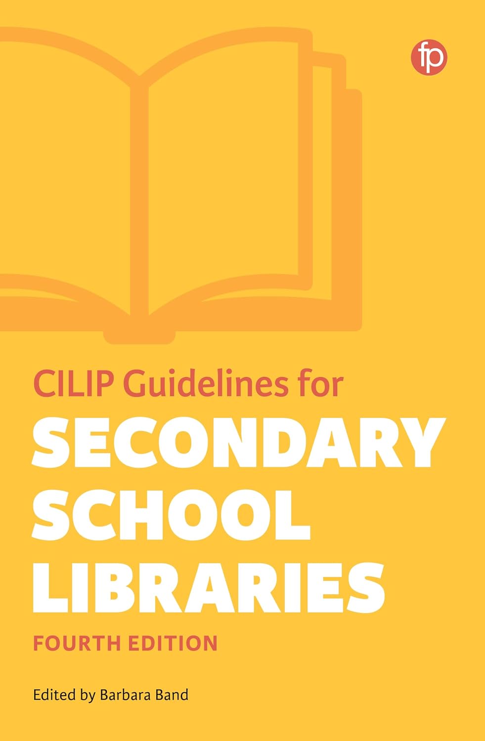 CILIP Guidelines for Secondary School Libraries (English Edition)