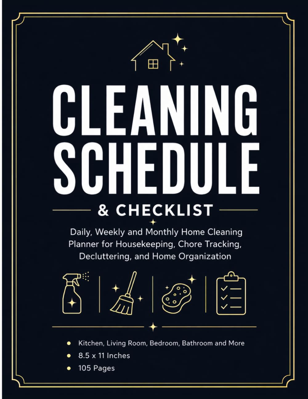 ler totalmente Cleaning Schedule & Checklist: A Simple Home Organization Planner for Daily, Weekly, Monthly, Seasonal Cleaning, Supplies, Decluttering, and Notes