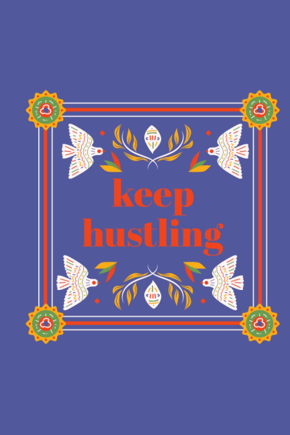 capítulo por capítulo baixar Just Keep Hustling book writing Gift Journal Print Notepad Notebook| Journal for Family, Friend, Yourself 120 Lined pages 6 x 9 inches: 120 lined... lists, teachers and diary and hustlers