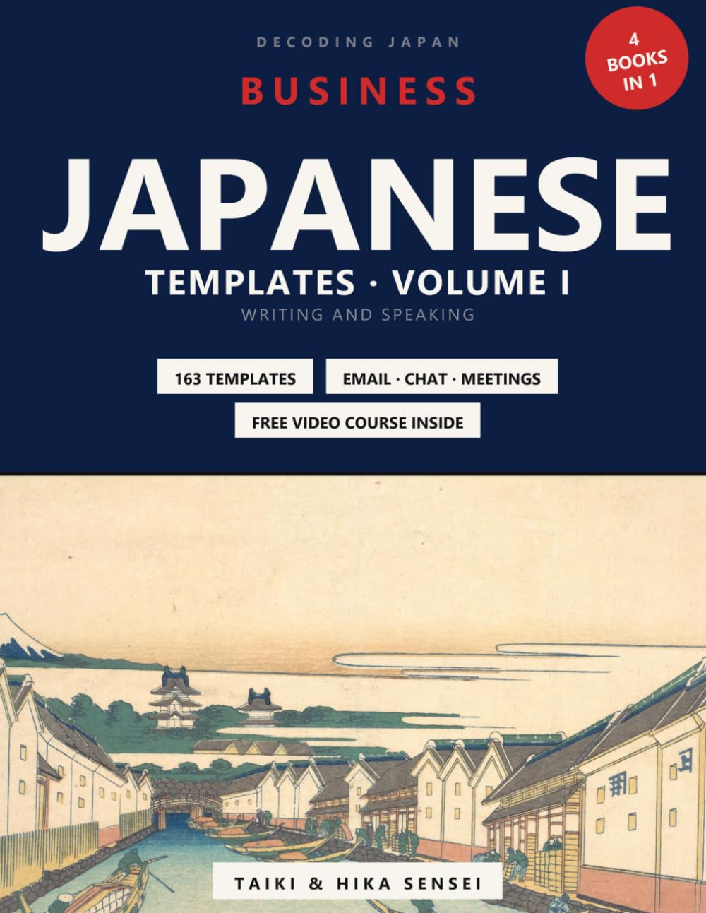 ler totalmente Japanese Business Templates: Volume I - Writing and Speaking: 4 Books in 1, 163 Ready-to-Use Templates for Email, Apologies, Chat and Meetings (Japanese and English)