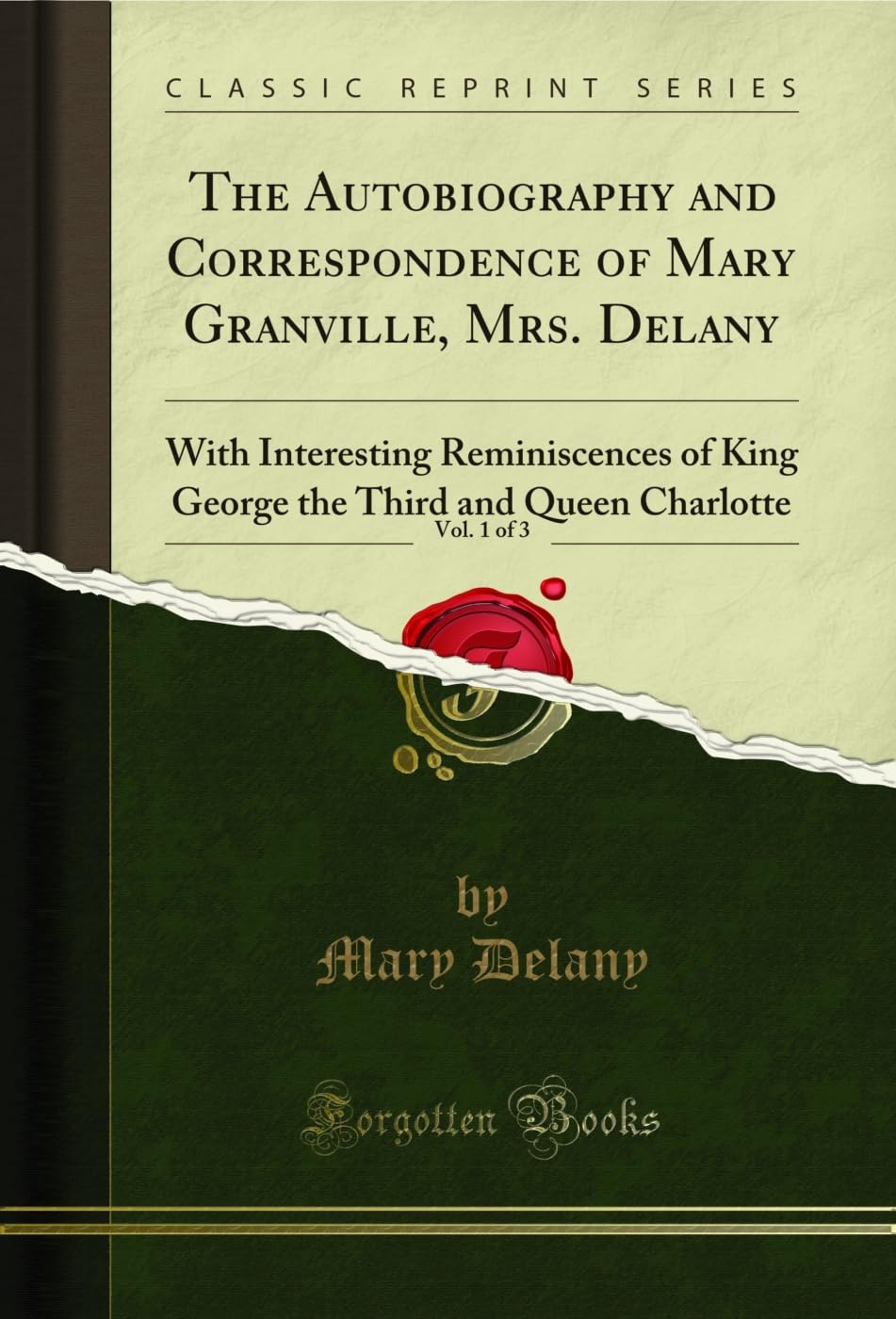 capítulo por capítulo baixar The Autobiography and Correspondence of Mary Granville, Mrs. Delany, Vol. 1 of 3: With Interesting Reminiscences of King George the Third and Queen Charlotte (Classic Reprint) (English Edition)