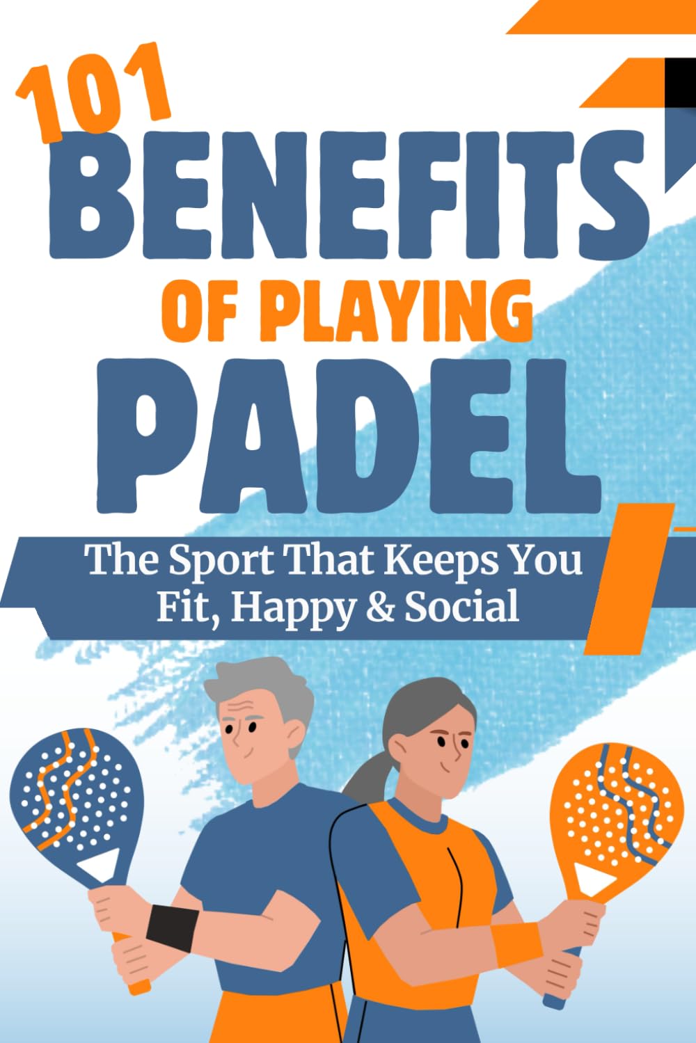 capítulo por capítulo baixar 101 Benefits of Playing Padel Tennis: The Sport That Keeps You Fit, Happy, & Social (Padel Tennis for Beginners Collection)