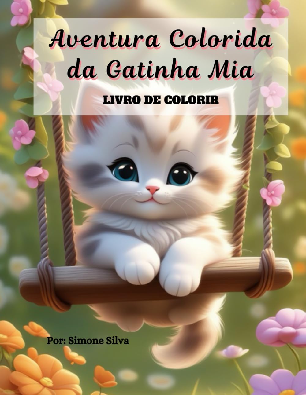 AVENTURA COLORIDA DA GATINHA MIA: LIVRO DE COLORIR (Portuguese Edition)