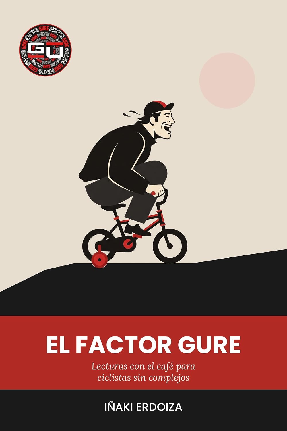 ler totalmente El Factor Gure: Lecturas con el café para ciclistas sin complejos (Spanish Edition)