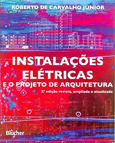 ler totalmente Instalações Elétricas E O Projeto De Arquitetura