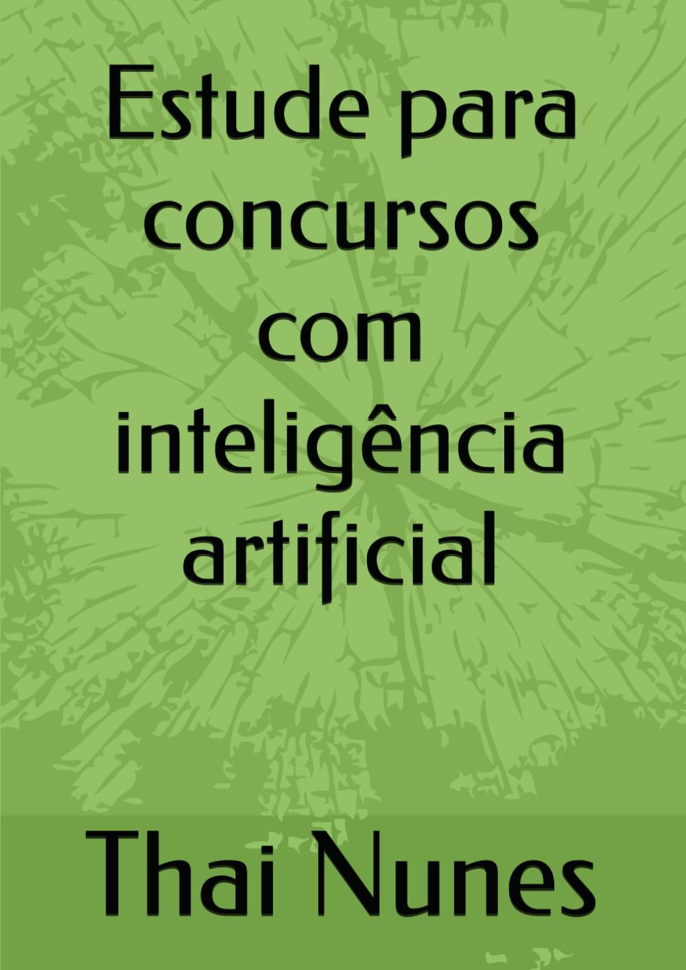 Estude para concursos com inteligência artificial (Portuguese Edition) baixar o livro de graça