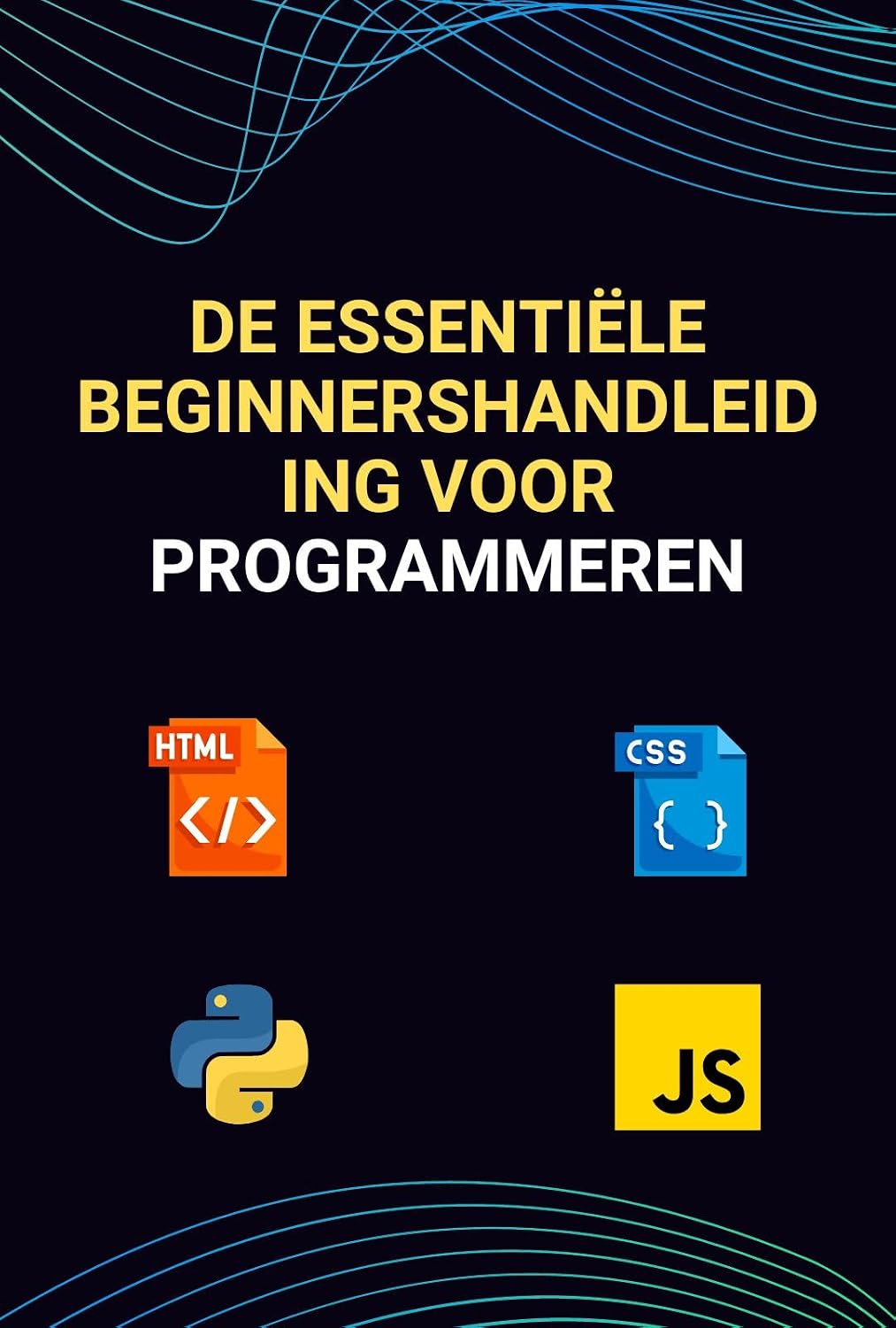 De essentiële beginnershandleiding voor programmeren: Ontdek welke talen voor jou het meest populair zijn om te leren (Dutch Edition) baixar o livro de graça