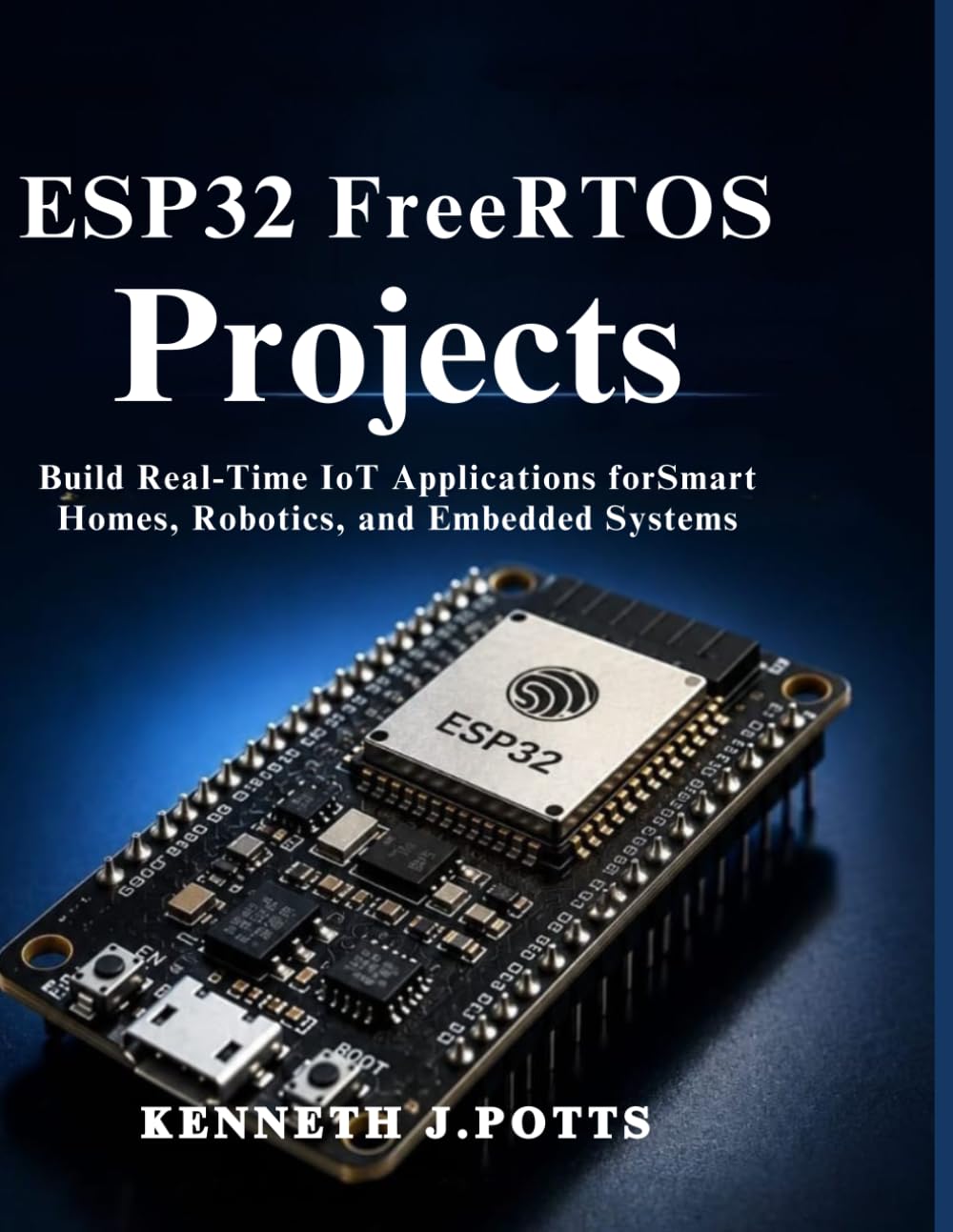 ESP32 FreeRTOS Projects: Build Real-Time IoT Applications for Smart Homes, Robotics, and Embedded Systems baixar livro de graça