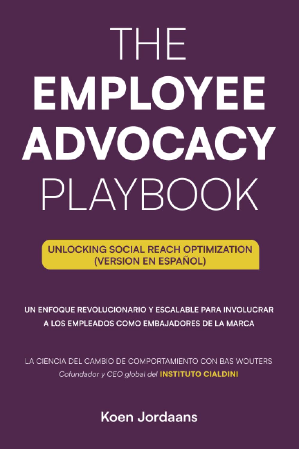 The Employee Advocacy Playbook. (Version en Español): Unlocking Social Reach Optimization (Version en Español) (Spanish Edition) baixar o livro de graça