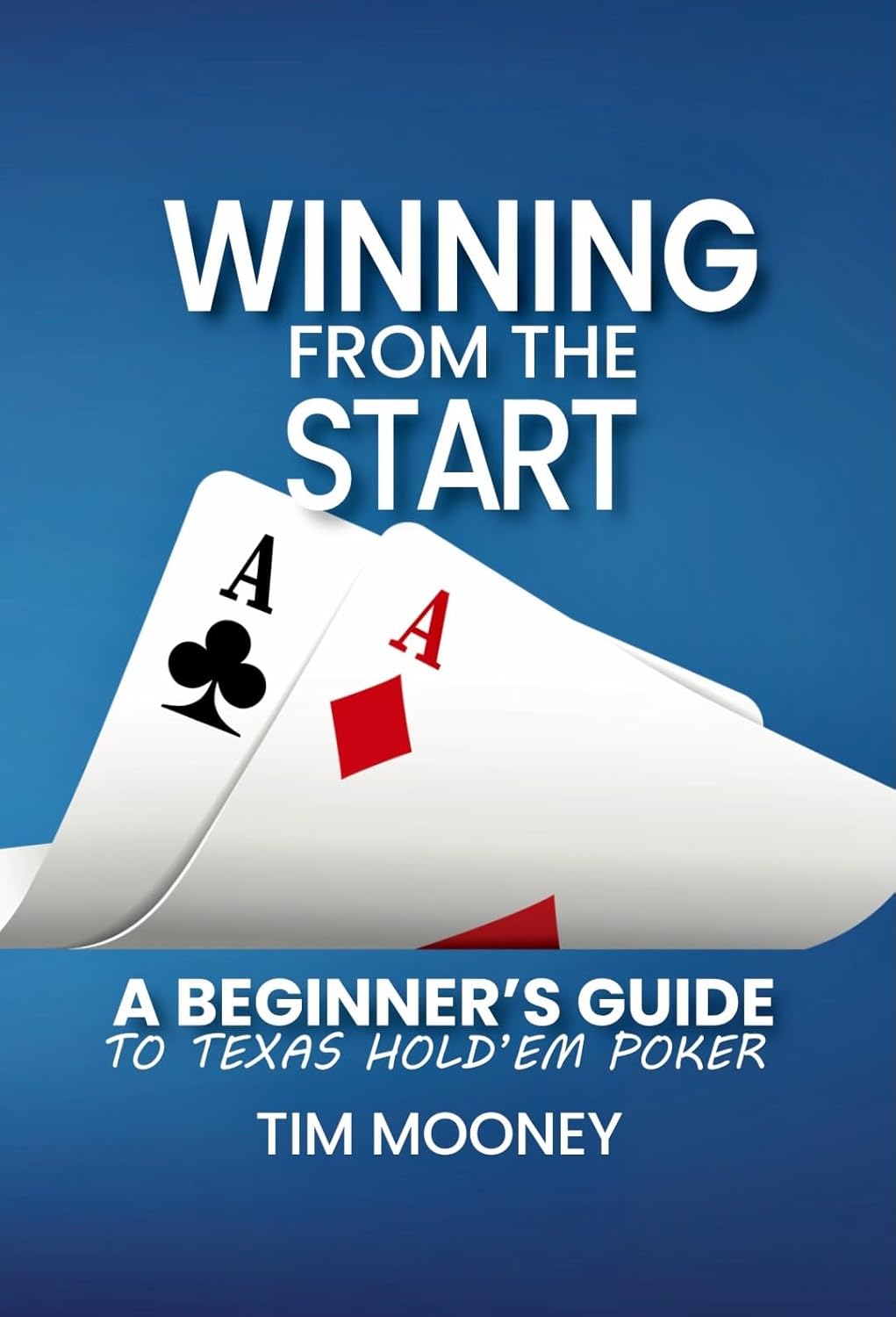 capítulo por capítulo baixar Winning from the Start: A beginner's guide to Texas Hold'em Poker (English Edition)