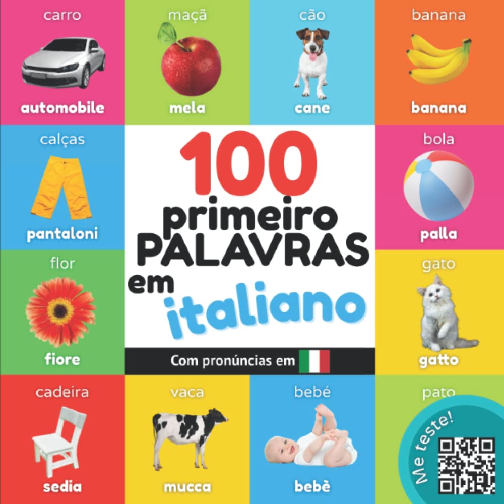 100 primeiras palavras em italiano: Livro de ilustrações bilingue para crianças: português / italiano com pronúncias (Aprender italiano) (Portuguese Edition) baixar livro de graça