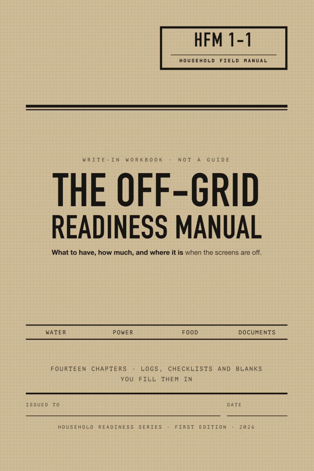 ler totalmente The Off-Grid Readiness Manual: A Write-In Workbook for Your Household: What to Have, How Much, and Where It Is When the Screens Are Off