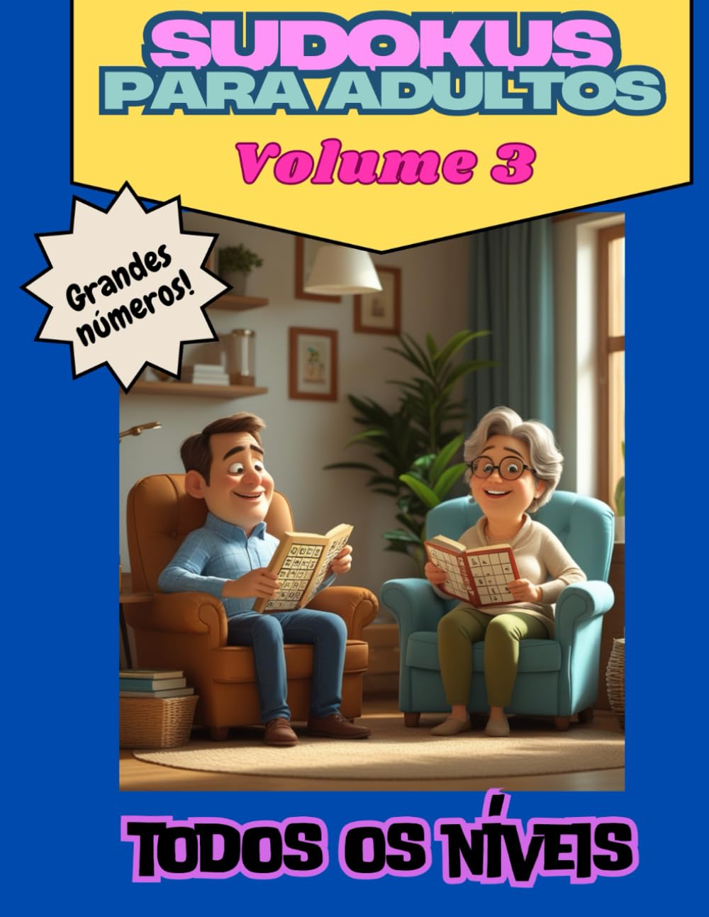 ler totalmente SUDOKU PARA ADULTOS. GRANDES NÚMEROS. VOL. 3: Sudokus para idosos: grandes números para uma mente ágil. Divirta-se, relaxe e impulsione seu cérebro com Sudokus fáceis de ler. (Portuguese Edition)