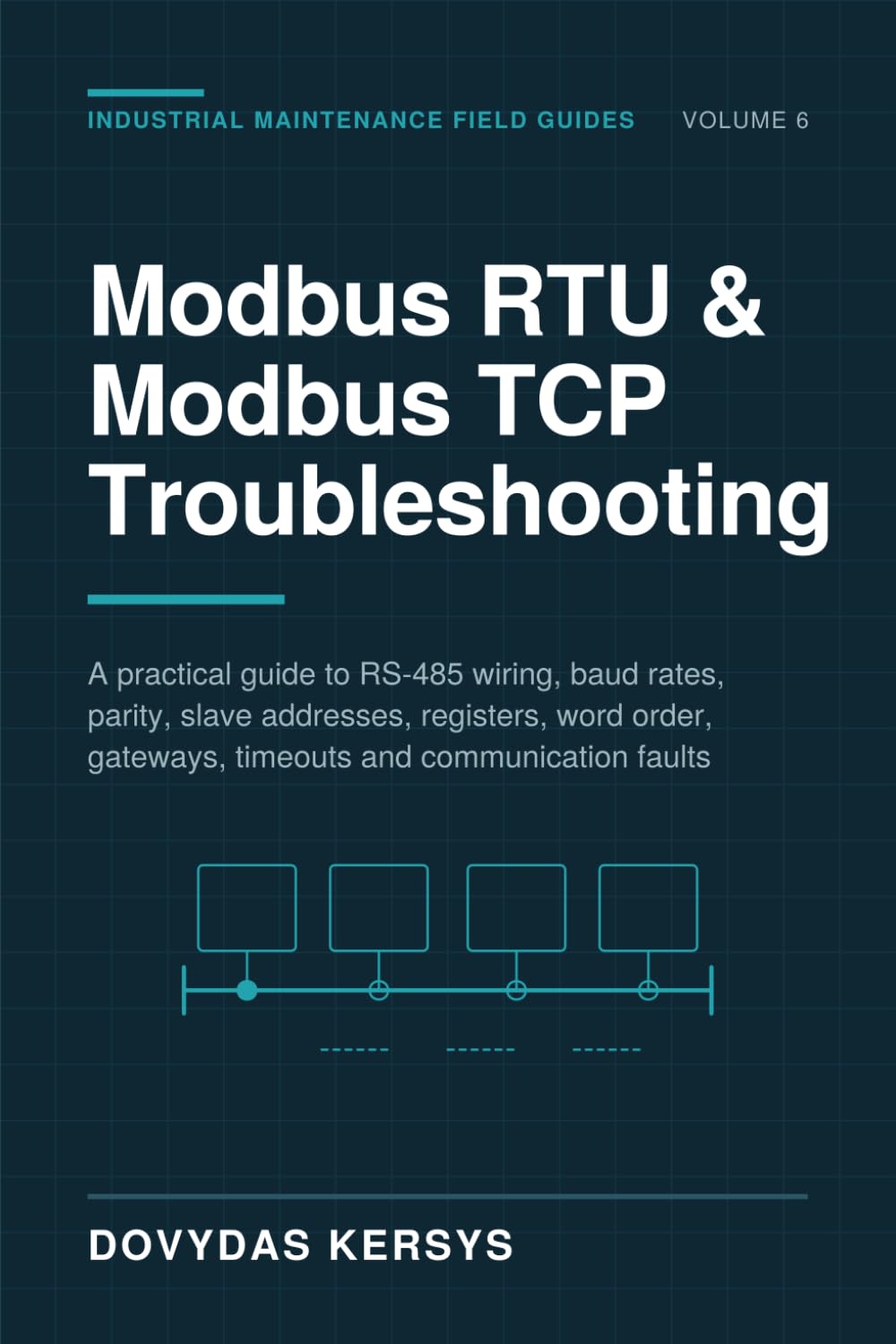 capítulo por capítulo baixar Modbus RTU & Modbus TCP Troubleshooting: A Practical Guide to RS-485 Wiring, Baud Rates, Parity, Slave Addresses, Registers, Word Order, Gateways, Timeouts, and Communication Faults