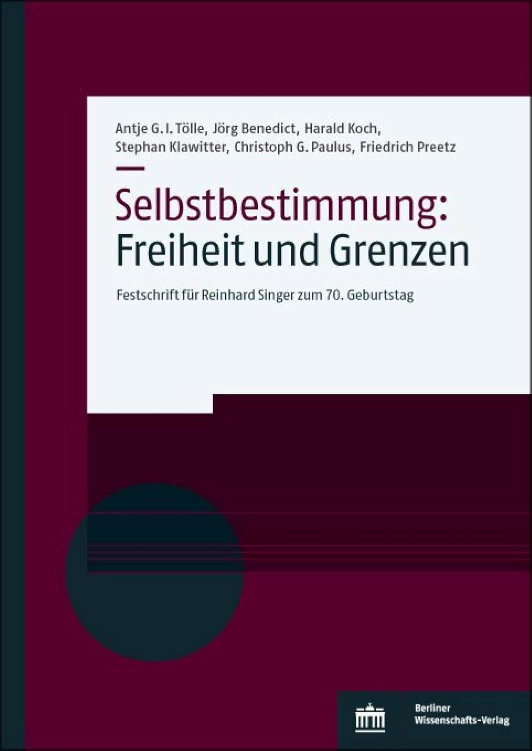 Selbstbestimmung: Freiheit und Grenzen: Festschrift für Reinhard Singer zum 70. Geburtstag (German Edition) baixar livro de graça