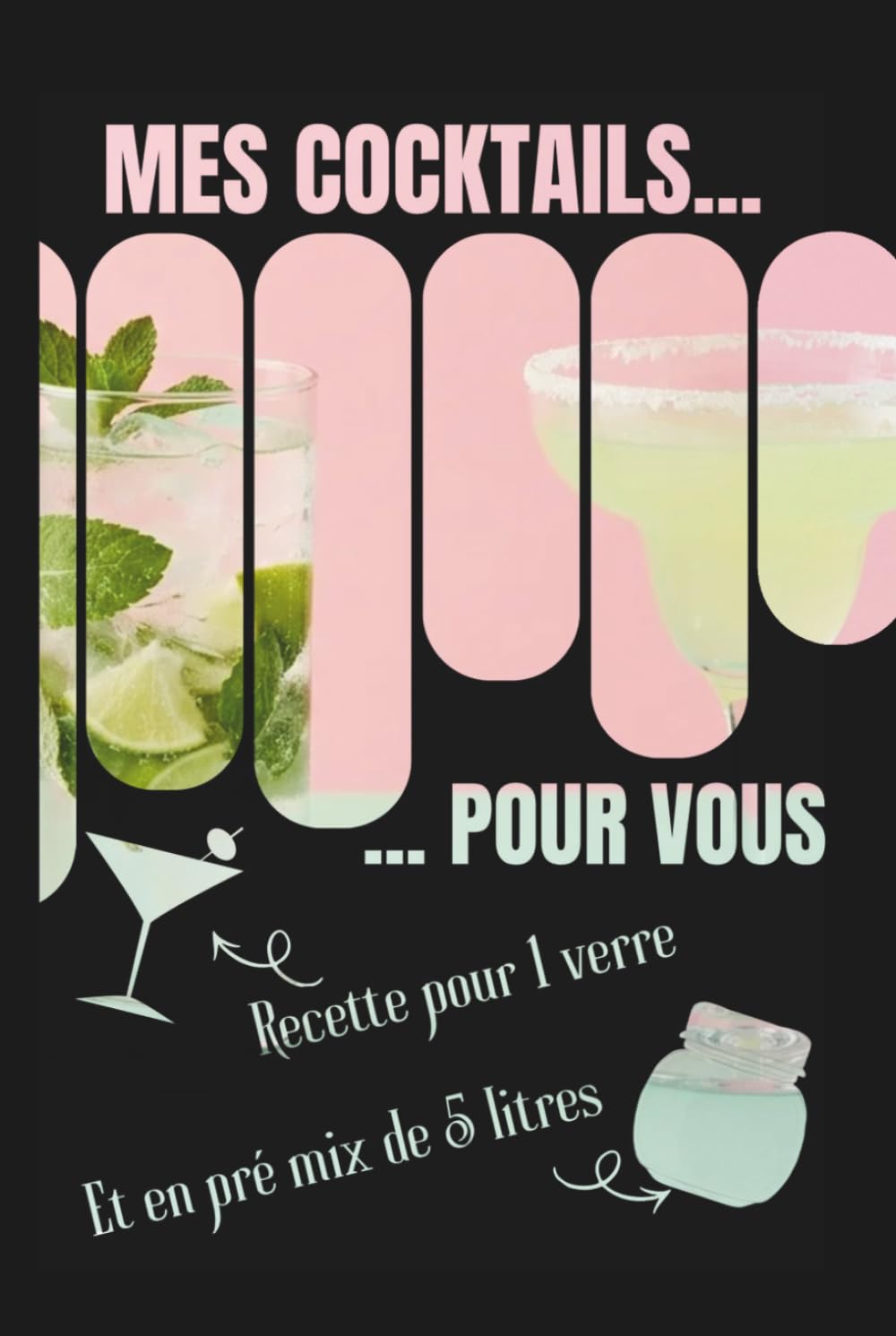 ler totalmente Mes cocktails...Pour vous: Les cocktails de POPI (French Edition)