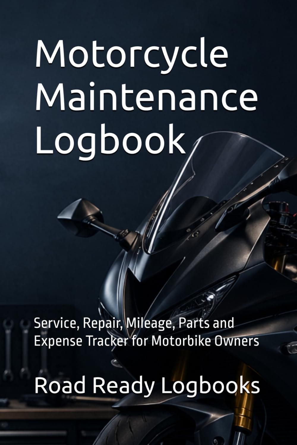 capítulo por capítulo baixar Motorcycle Maintenance Logbook: Service, Repair, Mileage, Parts and Expense Tracker for Motorbike Owners