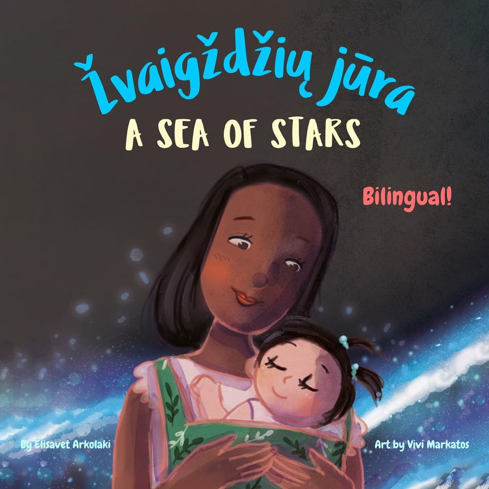 A Sea of Stars - Žvaigždžių jūra: A Lithuanian English bilingual children's book (girl edition). Βedtime story, babywearing, bioluminescence. (Lithuanian ... Creativity in Kids) (English Edition)