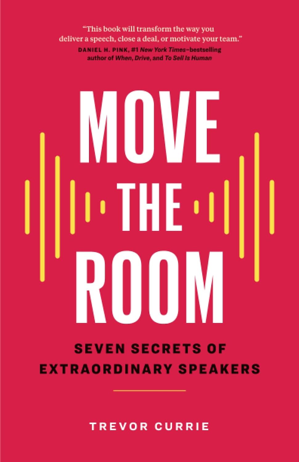 Move the Room: Seven Secrets of Extraordinary Speakers baixar livro de graça