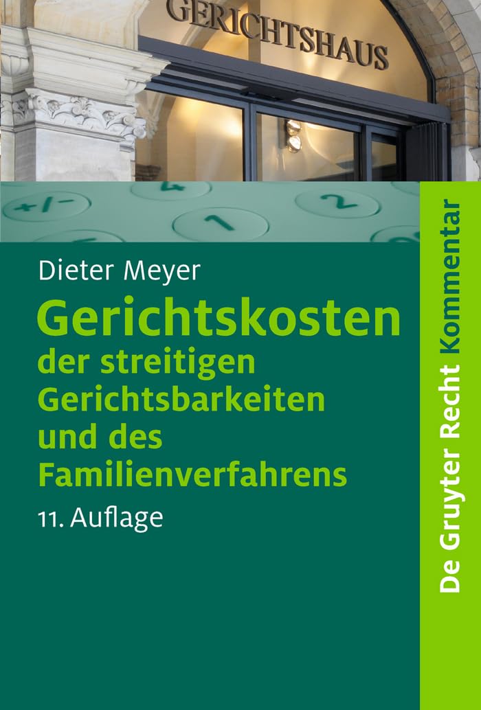 Gerichtskosten Der Streitigen Gerichtsbarkeiten Und Des Familienverfahrens: Kommentar Zum Gerichtskostengesetz (Gkg) Und Zum Gesetz Über Gerichtskosten in Familiensachen (Famgkg)