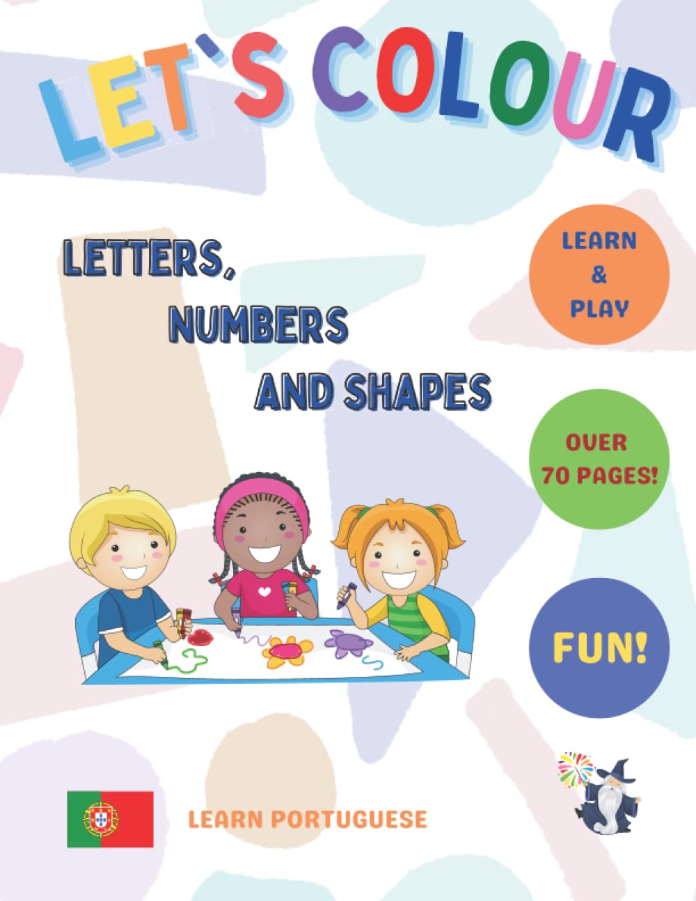 ler totalmente Let's Learn Portuguese: Colouring Book to Learn Numbers, Colours and Shapes! Colouring Book for kids: Vamos aprender e colorir: livro de colorir para... de colorir para crianças | Portuguese Edition
