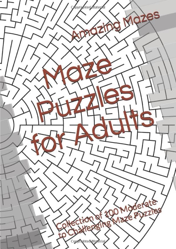 ler totalmente Maze Puzzles for Adults: Collection of 100 Moderate to Challenging Maze Puzzles (vol)