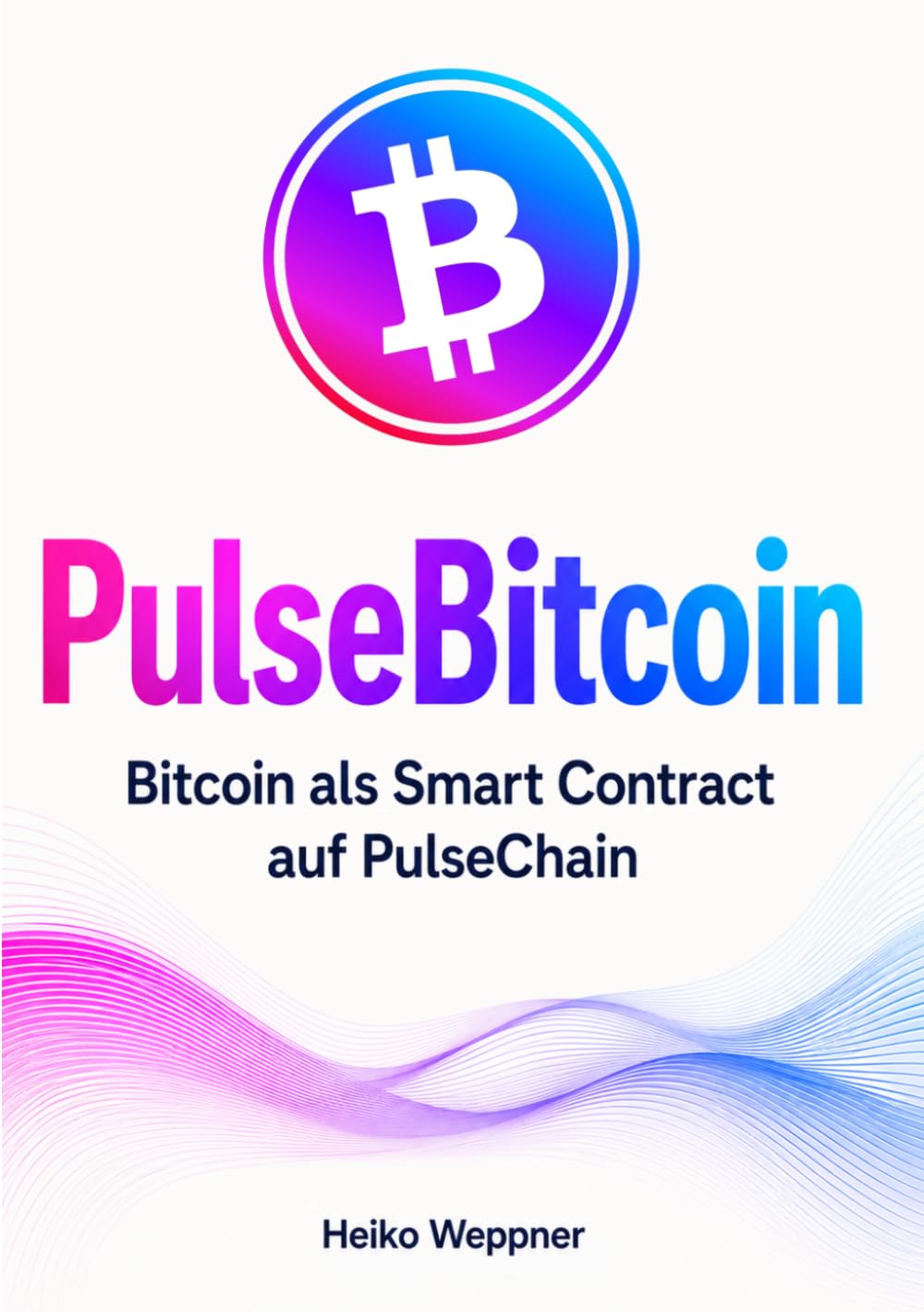 capítulo por capítulo baixar PulseBitcoin: Bitcoin als Smart Contract auf PulseChain (German Edition)