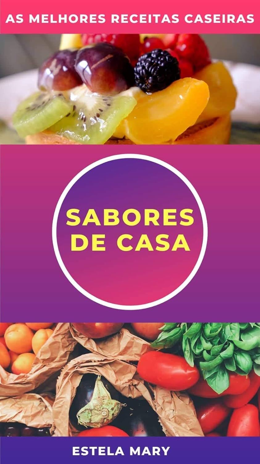 ler totalmente Sabores De Casa: As Melhores Receitas Caseiras