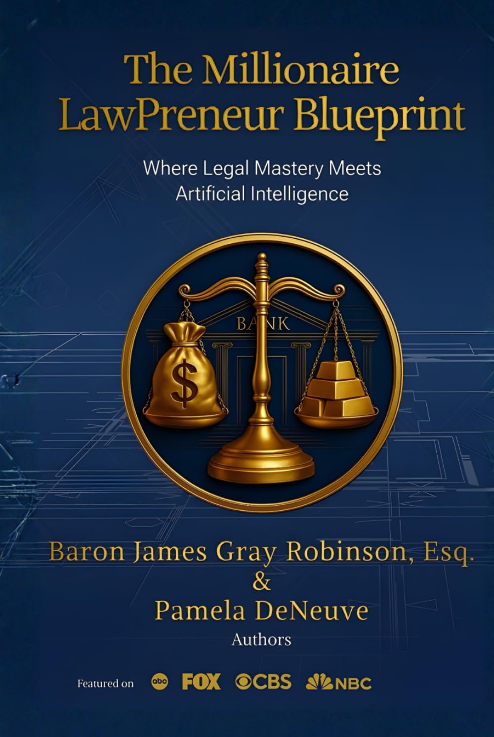 The Millionaire Lawpreneur Blueprint: Where Legal Mastery Meets Artificial Intelligence baixar o livro de graça