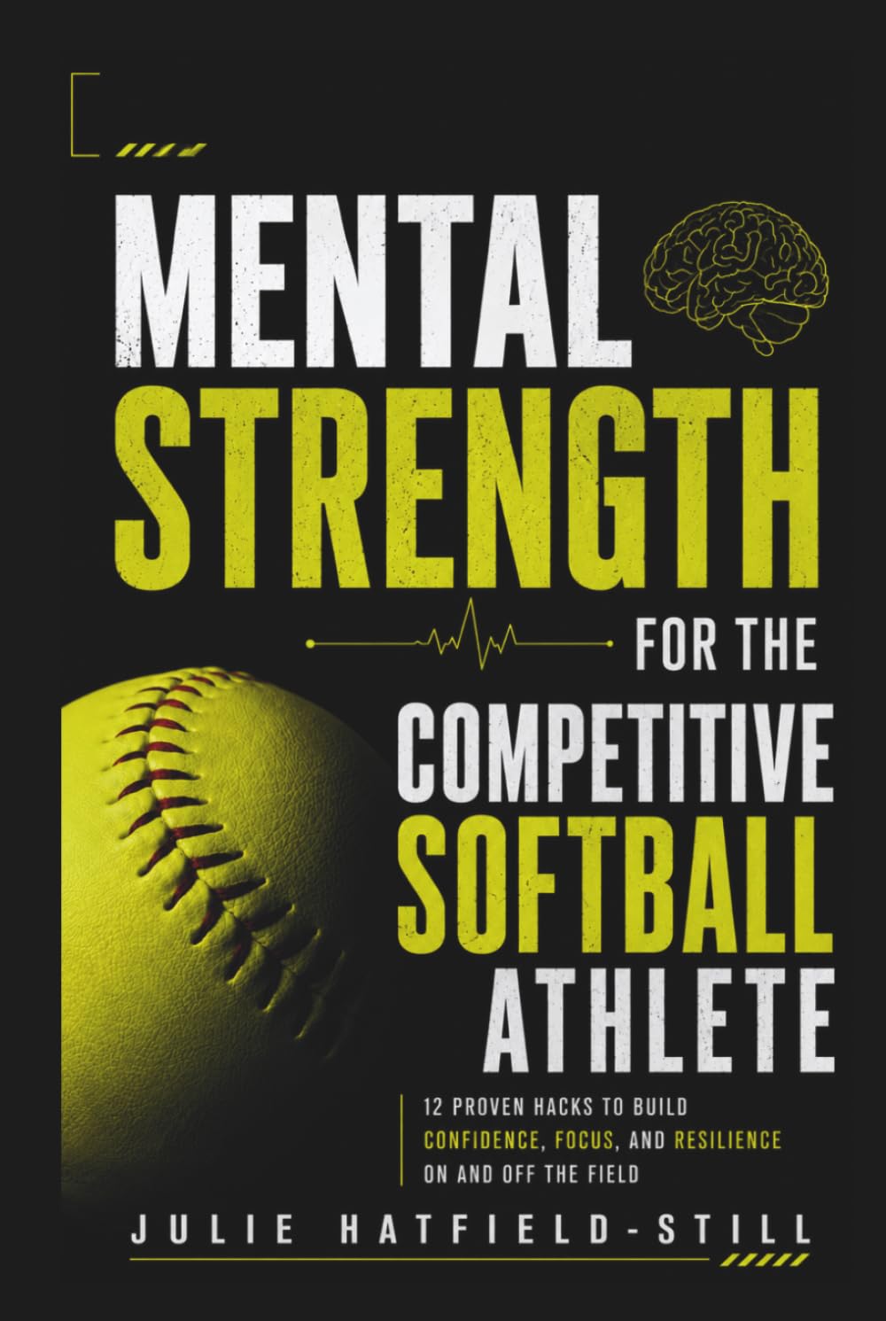 Mental Strength for The Competitive Softball Athlete: Mental toughness for Softball-Mastering Resilience, Confidence, and Comebacks on the Field, Including 12 Proven Mental Strength Hacks baixar o livro de graça
