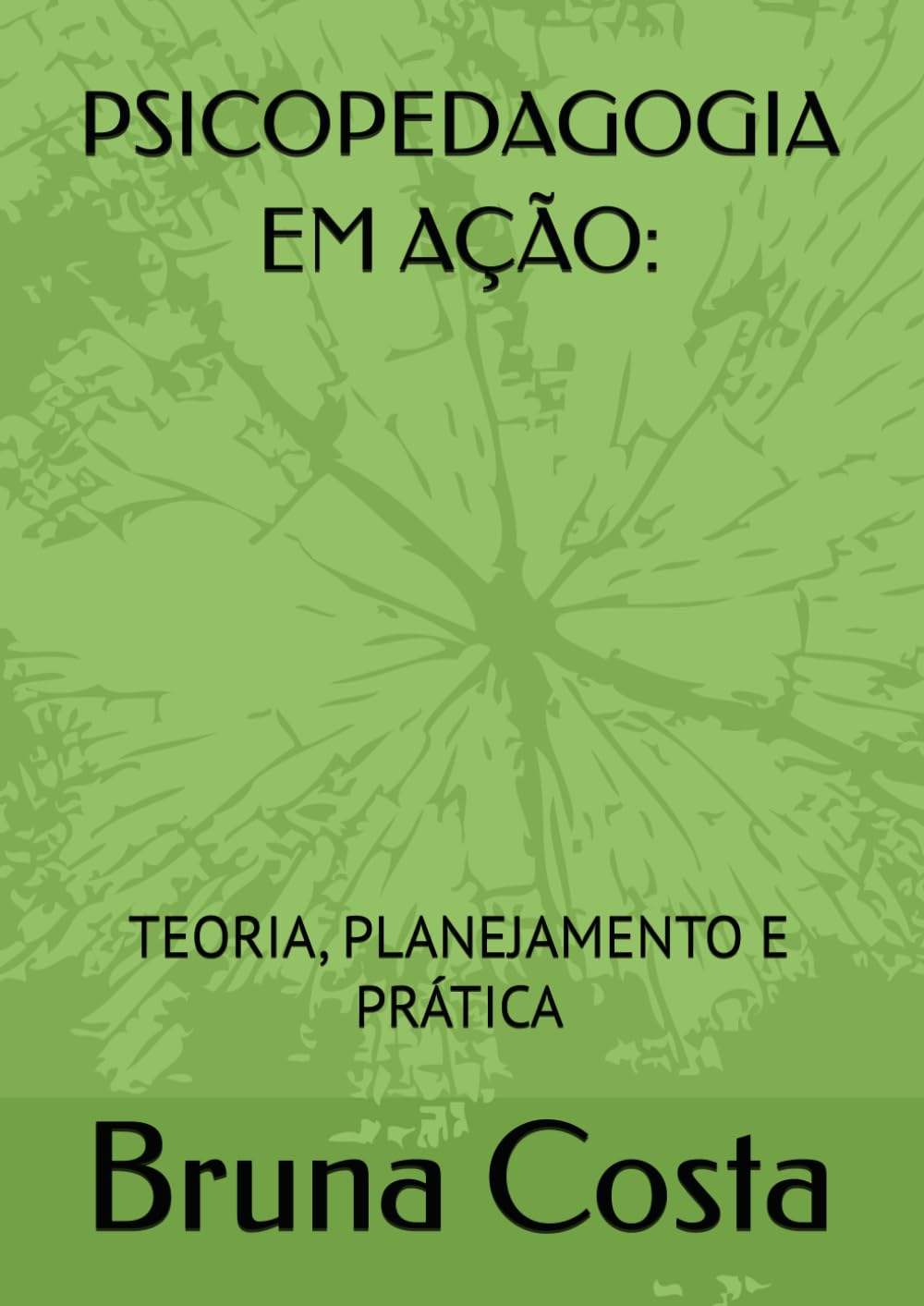 PSICOPEDAGOGIA EM AÇÃO:: TEORIA, PLANEJAMENTO E PRÁTICA baixar livro de graça