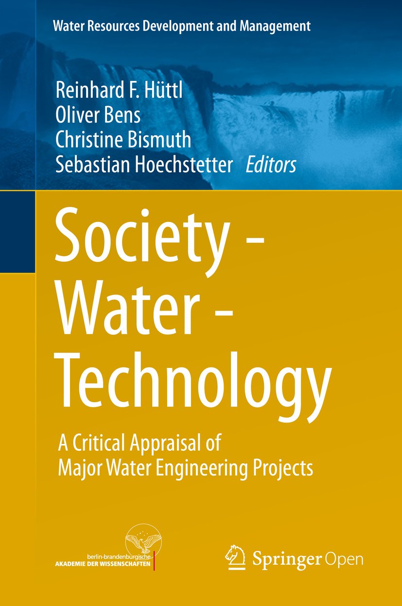Society - Water - Technology: A Critical Appraisal of Major Water Engineering Projects (Water Resources Development and Management) (English Edition) baixar o livro de graça